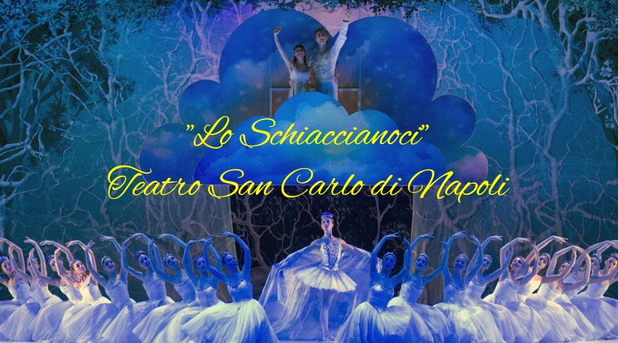 LO SCHIACCIANOCI – Teatro San Carlo di Napoli